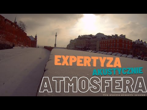 Expertyza Akustycznie - Atmosfera (live electro-acoustic video session)