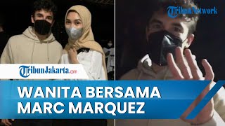 Sosok Wanita yang Bersama Pembalap MotoGP, Marc Marquez Viral di Media Sosial