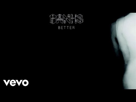 BANKS - Better (Audio)