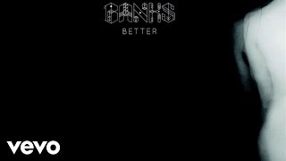 BANKS - Better (Audio)