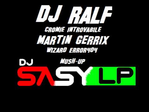 DJ RALF & MARTIN GARRIX - WIZARD CROMIE MUSH-UP SASY DJ LP