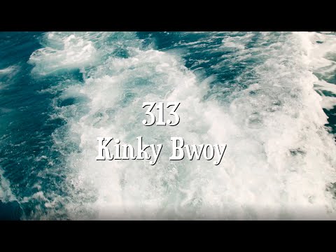 Kinky Bwoy - 313 (Videoclip Oficial)