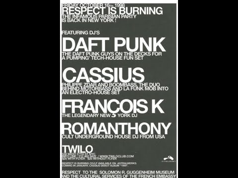 Cassius / Daft Punk - Respect is Burning 1998 - Twilo NYC