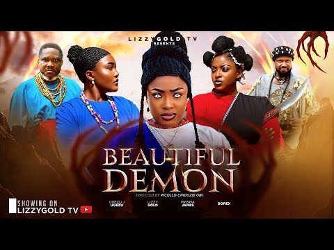 BEAUTIFUL DEMON - LIZZY GOLD ONUWAJE, UGEZU J UGEZU, PRISMA JAMES  - Latest Nigerian Movie