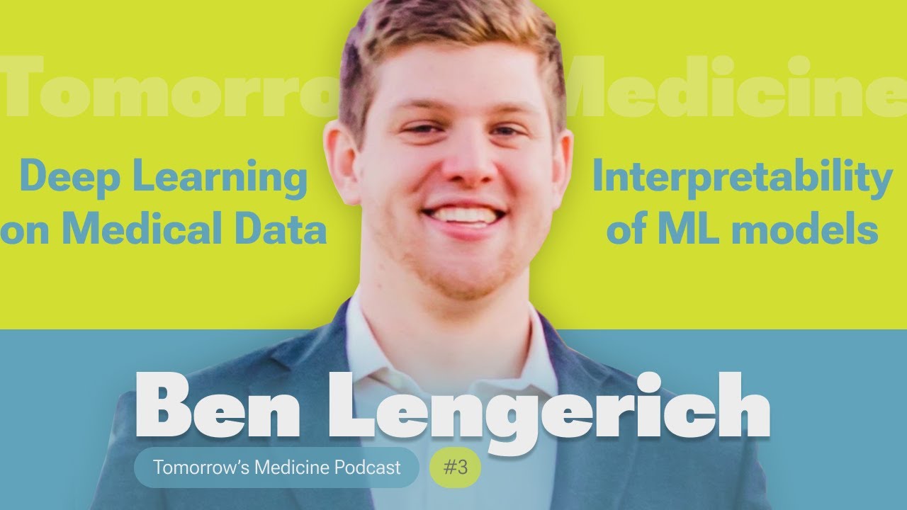 Ben Lengerich - Machine Learning & AI in Healthcare | Ep. 3