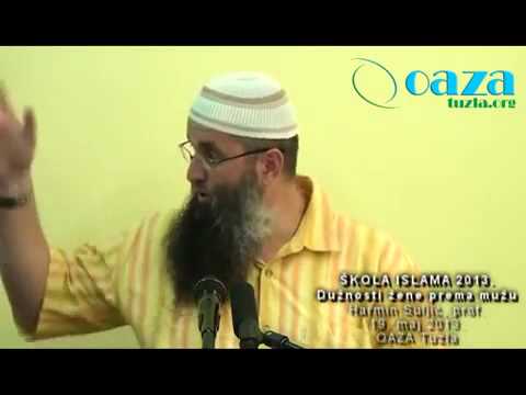 ŠKOLA ISLAMA 2013    3  čas   Dužnosti žene prema mužu   Harmin Suljić, prof