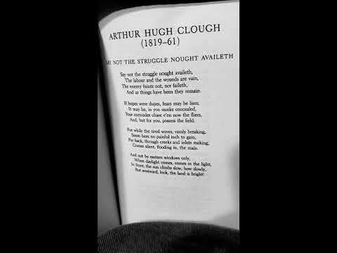 Say Not The Struggle Nought Availeth, by Arthur Hugh Clough