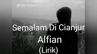 Download lagu Semalam di cianjur - Alfian (Lirik) mp3 Download lagu Semalam di cianjur - Alfian (Lirik) mp3