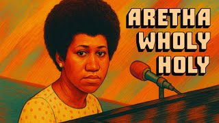Aretha Franklin 1972 -  Wholy Holy