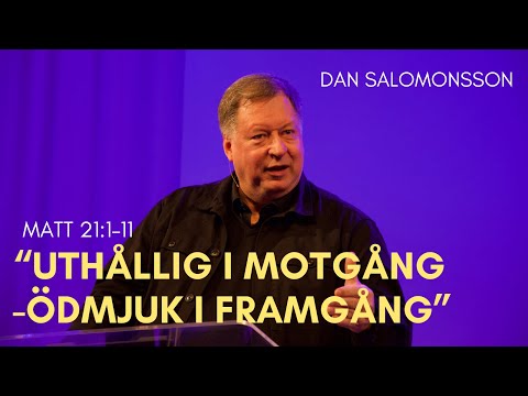 Predikan: "Uthållig i motgång—ödmjuk i framgång" av Dan Salomonsson