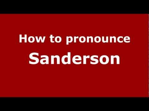 How to Pronounce Sanderson - PronounceNames.com