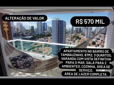 VENDO APARTAMENTO EM TAMBAUZINHO/ 97M2/ 3 QUARTOS/ AREA DE LAZER COMPLETA/ R$ 570 MIL