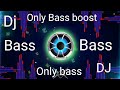 Only bass boost vibration song   Only bass  new video 2023 ka bass boost vibration song basa check