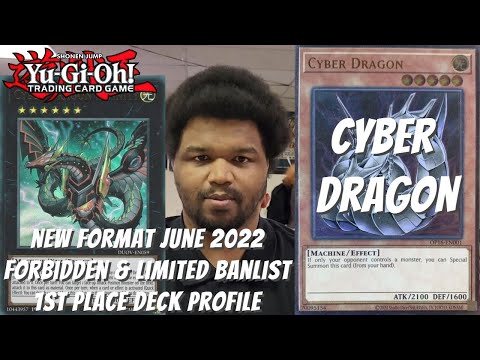 Yugioh New Format June 2022 F&L Banlist 1st Place Deck Profile - Cyber Dragon - Kyle Lewis