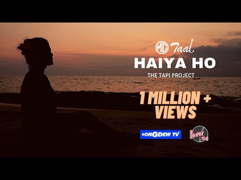 Haiya Ho - The Tapi Project (Official Music Video) | MG Taal