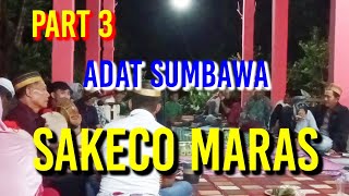 Download lagu Part 3❗SAKECO MARAS ADAT SUMBAWA mp3