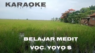 Download lagu Karaoke BELAJAR MEDIT Voc. Yoyo S mp3
