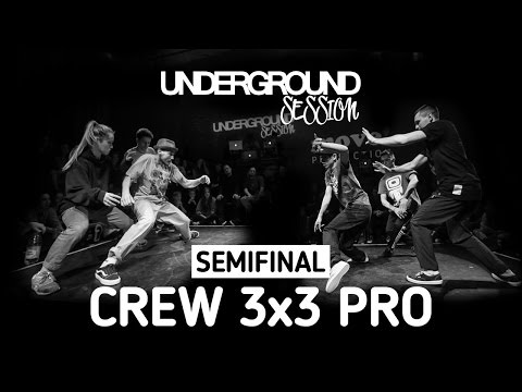 Semifinal • Crew 3x3 Pro • Underground Session vol.5