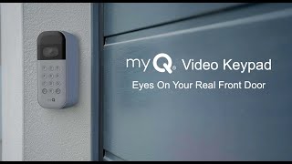 MyQ Smart Garage Video Keypad, Is It Revolutionary?