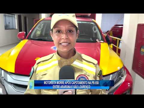 MOTORISTA MORRE APÓS CAPOTAMENTO NA PR-558 ENTRE ARARUNA E SÃO LOURENÇO