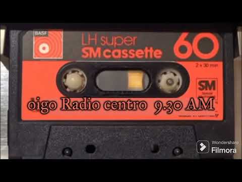 oigo Radio centro  (error era 1030 AM