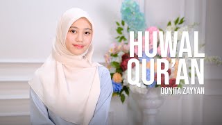 Download lagu HUWAL QUR'AN - QONITA ZAYYAN mp3 Download lagu HUWAL QUR'AN - QONITA ZAYYAN mp3