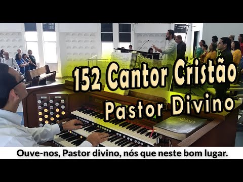 (152 Cantor Cristão) PASTOR DIVINO - PIBCORD -  com Letra