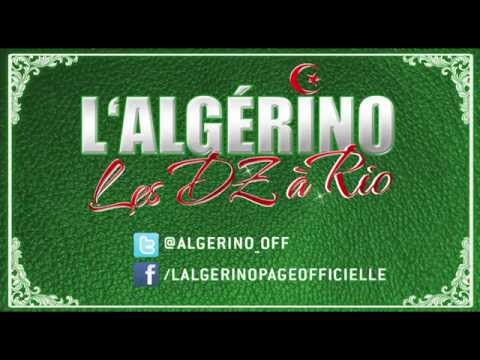 L'Algérino - Les Dz à Rio (Produit Par Bibi Maestro)