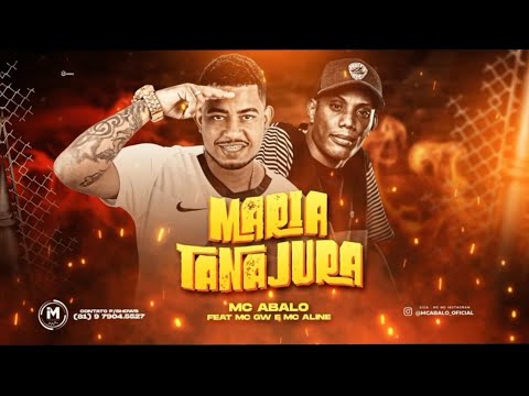 MC ABALO Feat. MC GW E MC ALINE - MARIA TANAJURA - REMIX BREGA FUNK
