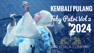 Download lagu Kembali Pulang Feby Putri Vol 2 Detik.Menit.Jam Live Zepp Kuala Lumpur Malaysia 2024 (4k) mp3