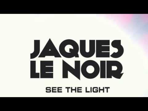 Jaques Le Noir - See The Light (Original Mix) 96kb