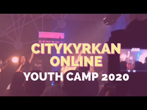 Youth Camp 2020 - Citykyrkan Online - 16 Augusti