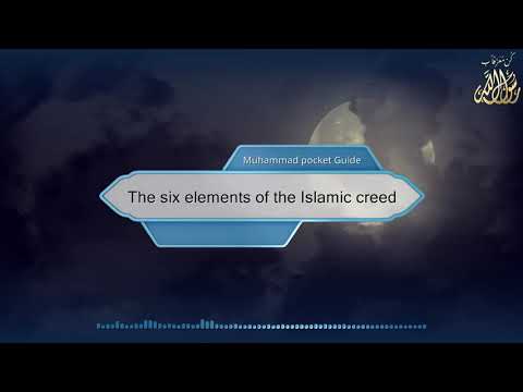 The six elements of the Islamic creed