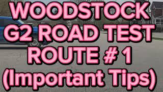 Woodstock G2 Road Test Route # 1 | Important Tips