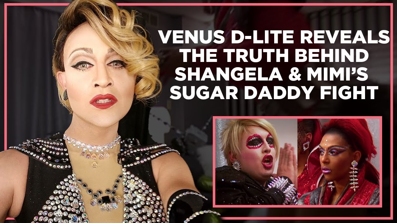 Venus D-Lite Reveals the Truth Behind Shangela and Mimi's Sugar Daddy Fight