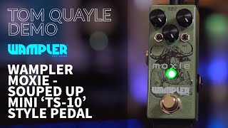 Video thumbnail for SOUPED-UP TUBE SCREAMER TONES IN A MINI PACKAGE | Wampler Moxie | TOM QUAYLE DEMO by Tom Quayle