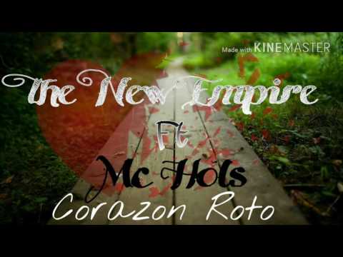 Mc Hols - Corazon Roto Ft The New Empire