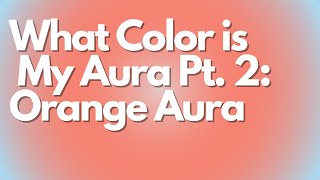 What Does An Orange Aura Mean