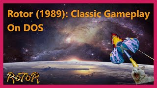 Classic gameplay: Rotor from 1989 (DOS version)