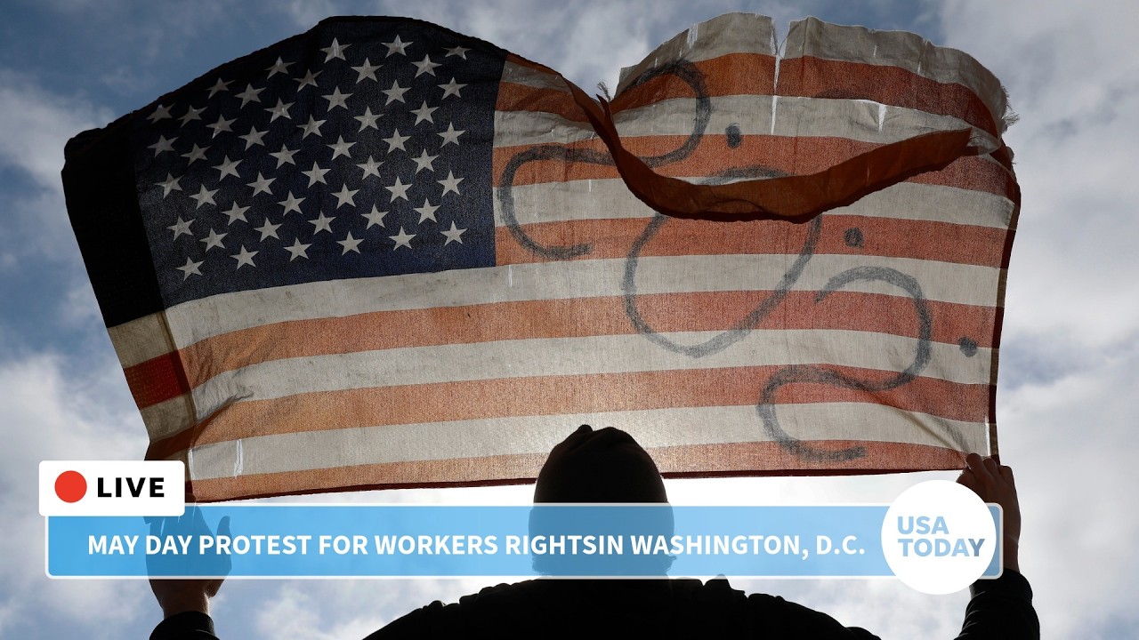 Live: May Day protest in D.C. demonstrates support for workers rights