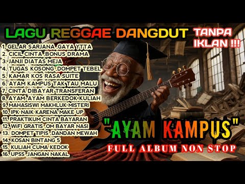 LAGU REGGAE DANGDUT TERBARU 2025 | AYAM KAMPUS