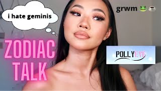 GRWM (LIFE UPDATE) & ZODIAC TALK... Ft. Polleye Contacts Try On