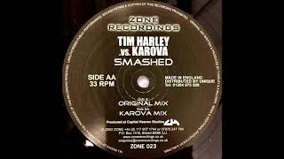 Tim Harley vs. Karova - Smashed (Karova Mix) [2002]