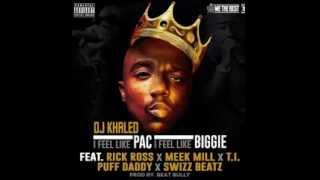 DJ Khaled -- I Feel Like Pac / I Feel Like Biggie