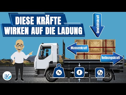 Ladungssicherung – Diese Kräfte wirken auf die Ladung!