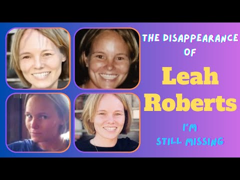 The Mysterious Disappearance of Leah Roberts