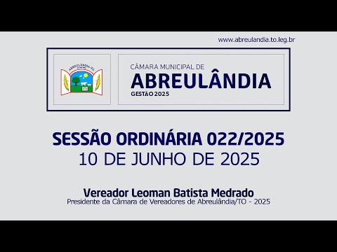 Sessão Ordinária 022/2025 - Câmara Municipal de Abreulândia - TO | 10/06/2025