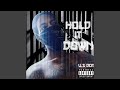 Hold It Down (feat. Kg The Rapper)