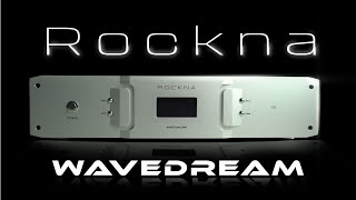 When you are a master of the craft. ROCKNA WAVEDREAM DAC REVIEW.