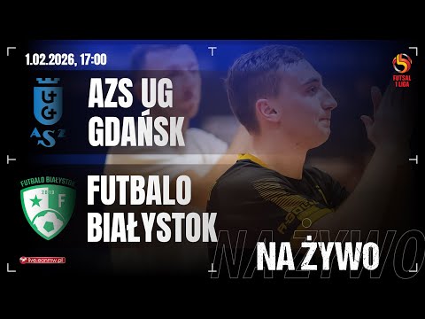 🔴 AZS UG GDAŃSK - FUTBALO BIAŁYSTOK | 1 PLF na żywo!